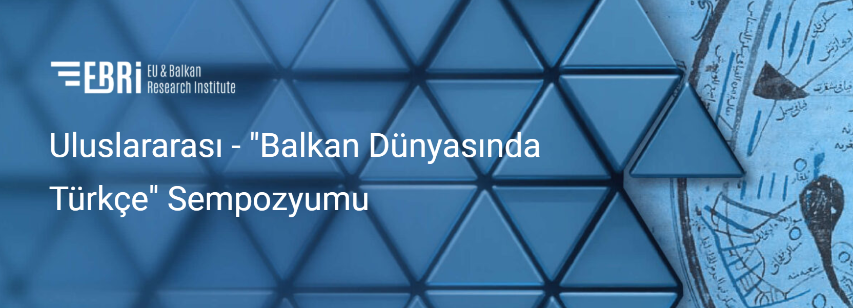 Uluslararası - "Balkan Dünyasında Türkçe" Sempozyumu