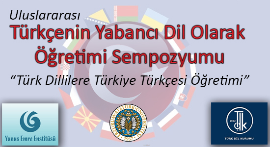 Türkçenin Yabancı Dil Olarak Öğretimi Sempozyumu - Erzurum